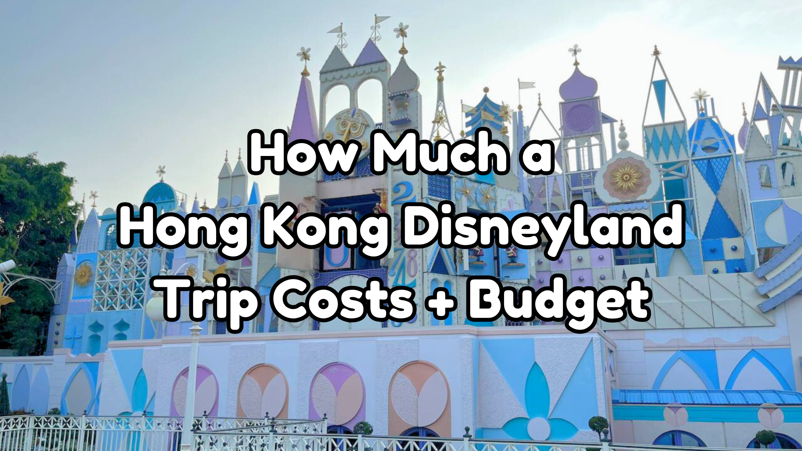 Hong Kong Disneyland Trip Costs cover
