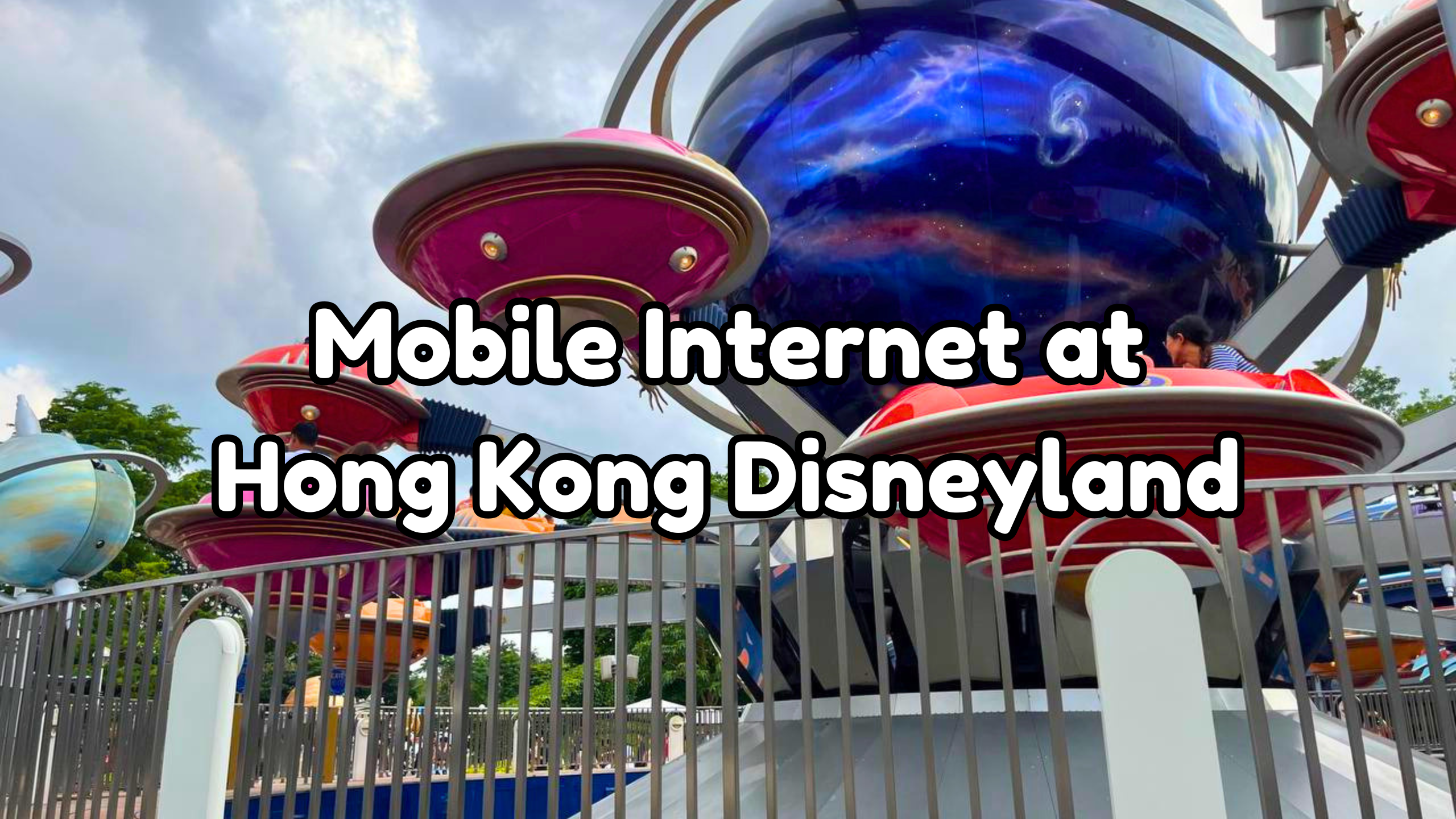 HKDL Trip Report 2023 Part One Introduction – 2026-09-18T222021.173 Mobile Internet at Hong Kong Disneyland cover